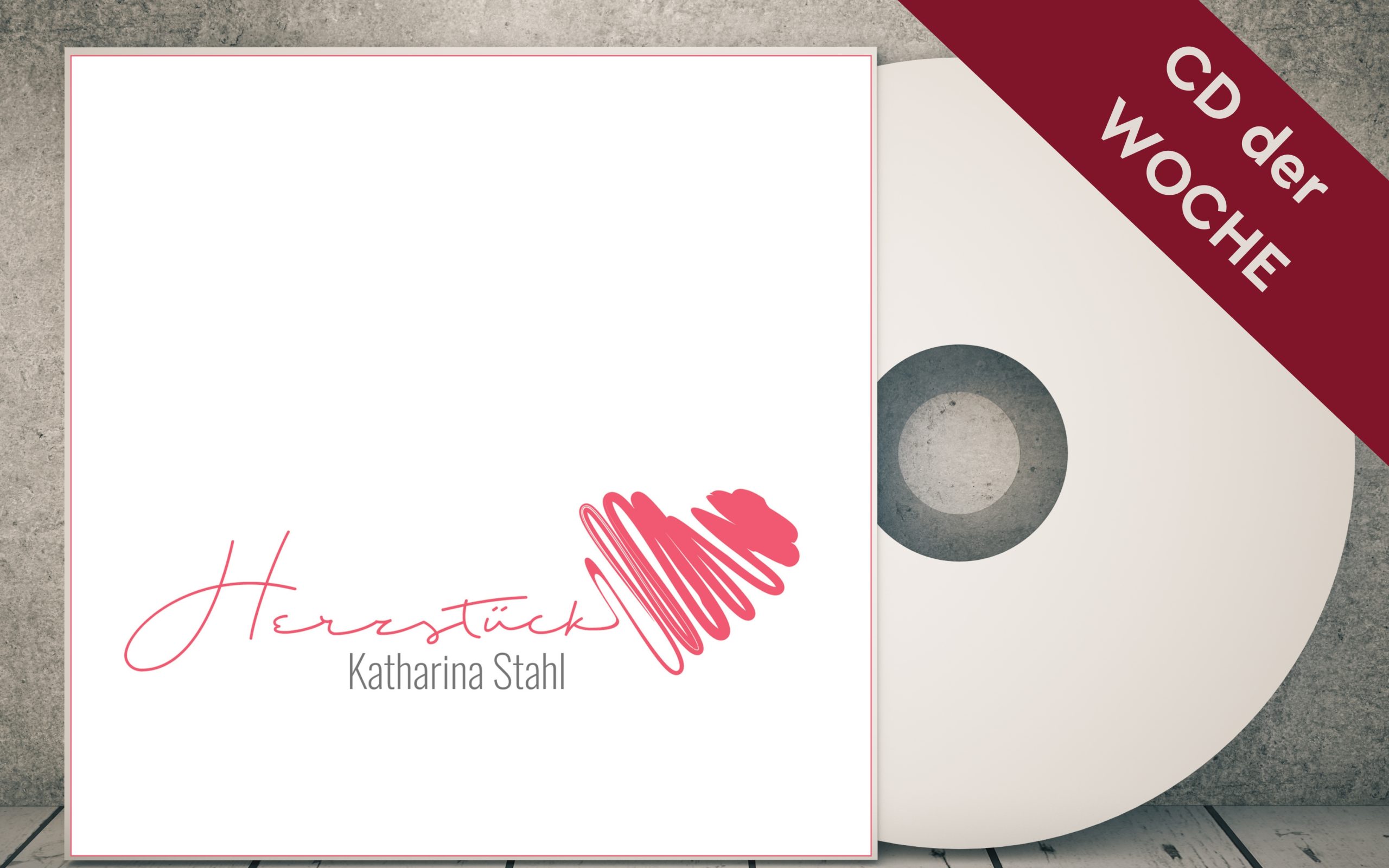 Katharina-Stahl-CD-der-Woche-Herzstück