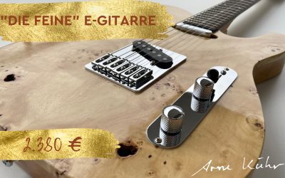 Die Feine – E-Gitarre von Arne Kühr