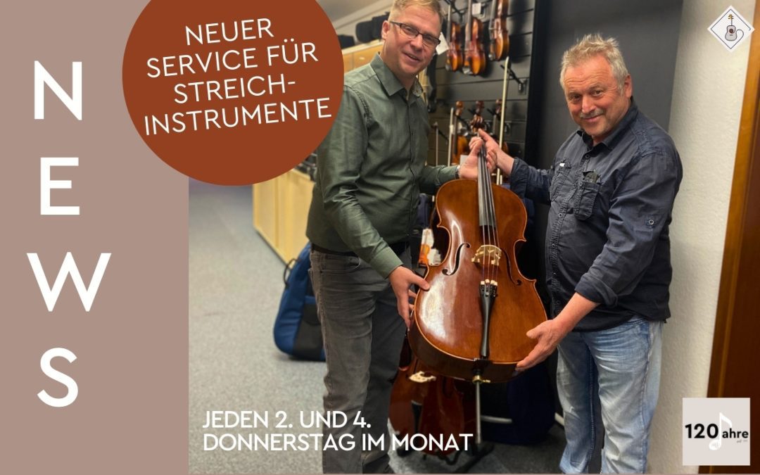 NEUER SERVICE FÜR STREICHINSTRUMENTE