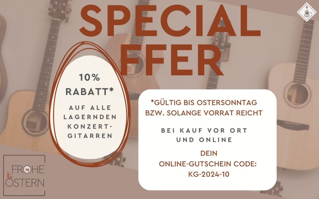 Osterspecial: 10% auf alle lagernden Konzertgitarren